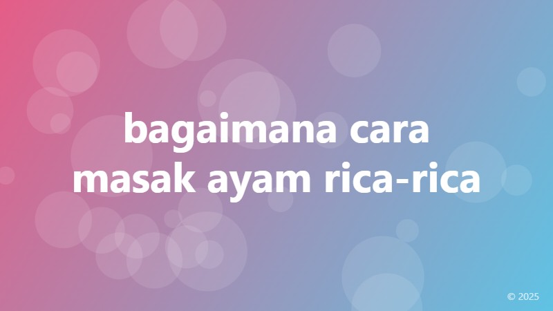 bagaimana cara masak ayam rica-rica