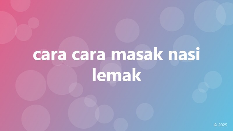 cara cara masak nasi lemak