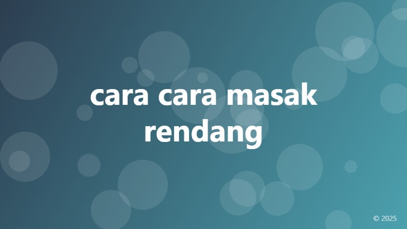 cara cara masak rendang