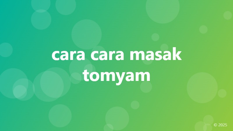 cara cara masak tomyam