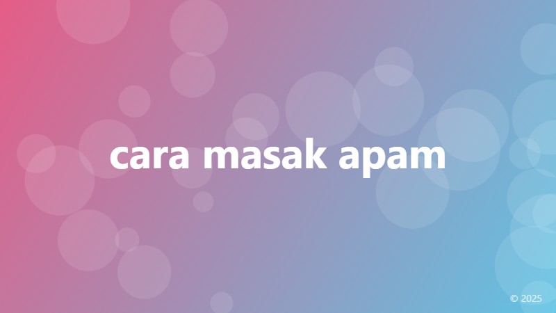 cara masak apam