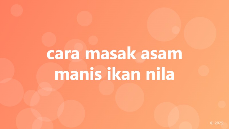 cara masak asam manis ikan nila