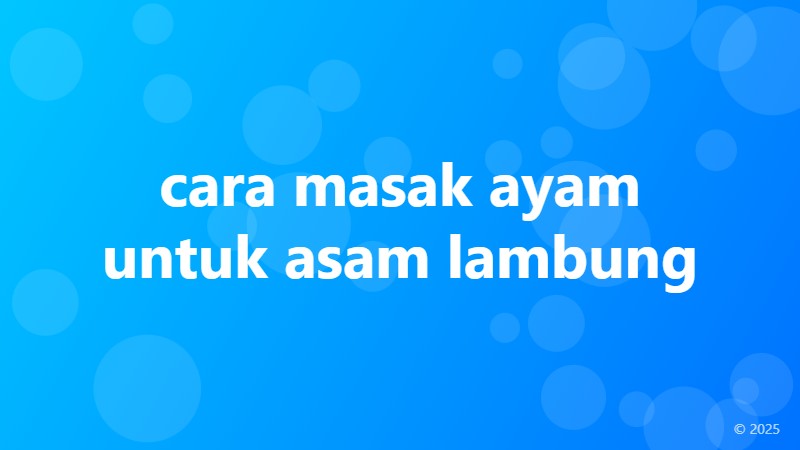 cara masak ayam untuk asam lambung