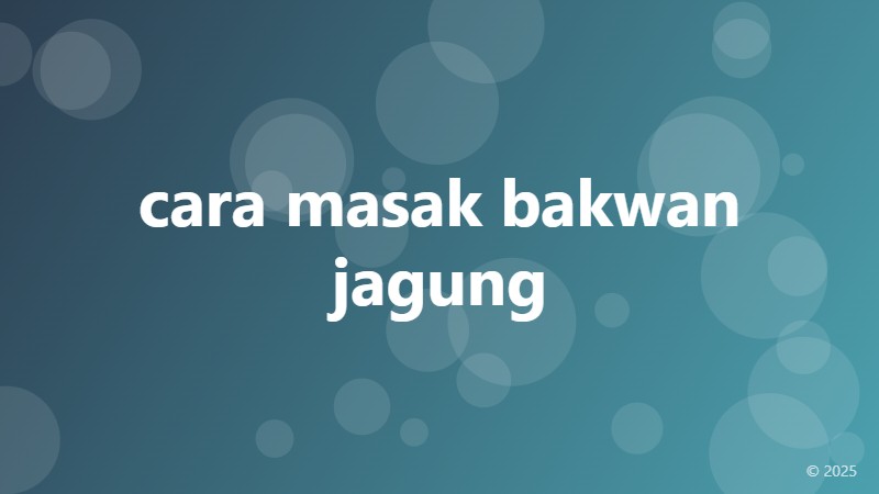 cara masak bakwan jagung