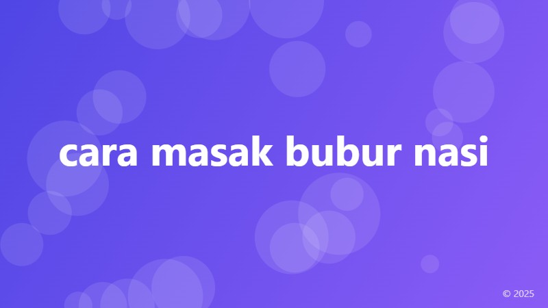 cara masak bubur nasi