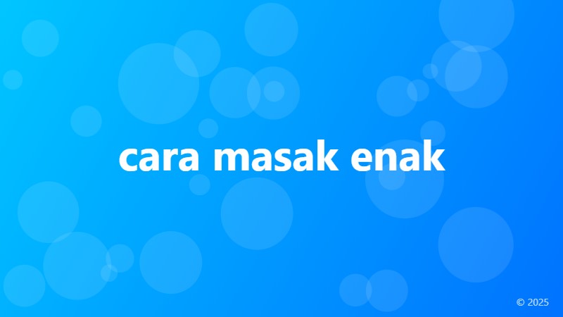 cara masak enak