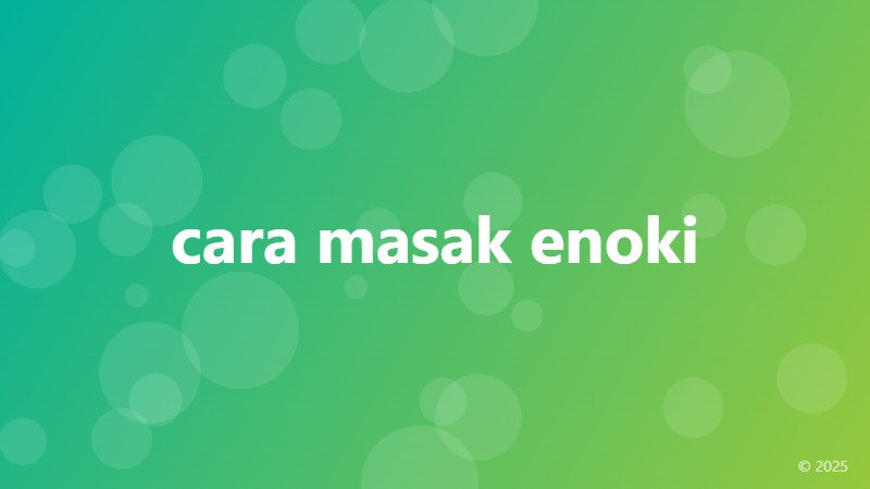 cara masak enoki