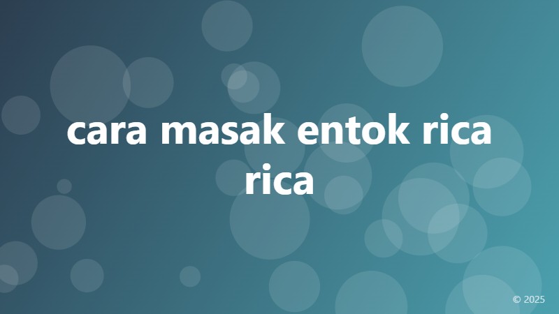 cara masak entok rica rica